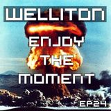 Welliton - Enjoy The Moment EP24
