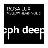 Rosa Lux - Mellow Heart VOL. 2 - CPH Deep