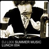 Dj Lixx - Summer Music Lunch 004