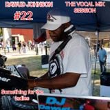 #22 DAWUD JOHNSON VOCAL SESSION LIVE IN THE MIX