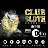 CHARLIE SLOTH CLUB SLOTH GUESTMIX BBC 1XTRA @OFFICIALDJJIGGA