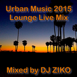 Urban Music 2015 Lounge Live Mix