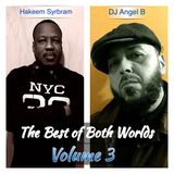 The Best of Both Worlds: Hakeem Syrbram & DJ Angel B