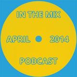 IN THE MIX APRIL 2014 house & tech PODCAST - mixed by kit mason - FREE DOWNLOAD @ SOUNDCLOUD