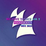 WE LOVE TRANCE VOL 2 (HARDBASX MIX)