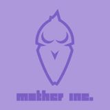 Mother inc mix - Two (dub)step into my garage