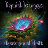 Liquid Lounge - Dimensional Drift... (My Favorite Things radio show *Exclusive Mix* 27th Nov 2013)