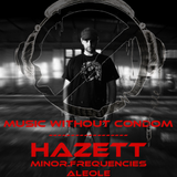 AleOle @ Music Without Condom invites Hazett 11-01-2014