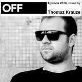 OFF Recordings Podcast Episode #106, mixed by Thomaz Krauze