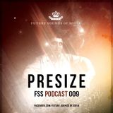 Presize - FSS Podcast 009
