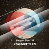 Bassjam Show 133 - Psychobitches