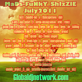 MaDs-FuNkY_ShIzZlE-July2011