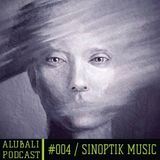 Alubali Podcast #004 - Sinoptik Music