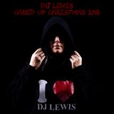 DJ Lewis - Caked Up Christmas 2015