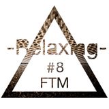 Relaxing #8 - Kerri Chandler, Distro, XY Constant, Malaa, Fakear, Nachtbraker & Many more