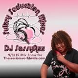 DJ SassyAzz ~ Sultry Seduction Mixes 9-3-15 Mix Show for TheSession