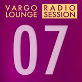 VARGO LOUNGE - Radio Session 07