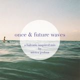 Dialogue Incorporated | Once & Future Waves