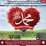 The Virtues And Noble Character of The Prophet Muhammad(ﷺ) - Session 4