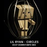 LIL RYAN - CIRCLES