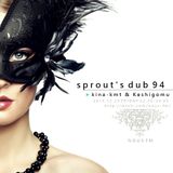 NOUS FM - sprout's dub 94 (kina-kmt & keshigomu) - 25th December 2015