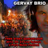 GERVAY BRIO FREE STREET DANCEFLOOR FÊTE DE LA MUSIQUE PARIS 2012.06.21 LIVE SPINNIN @ ZAZABAR