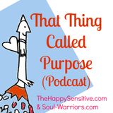 That Thing Called Purpose