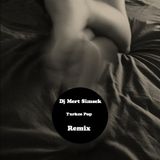 Dj Mert Simsek Turkce Pop Remix