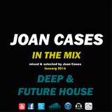 Joan Cases ITM Future & Deep House January 2016