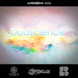 Scribbler 036: DUOSCIENCE (Celsius/Fokuz/Soul Deep)