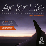 Windrunner Pres. 'Air For Life' Tranceworld Anniversary (16.05.12)