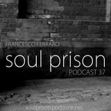 Francesco Ferraro - Soul Prison Podcast #37