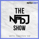 The NPDJ Show 007