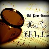 How To Fall In Love