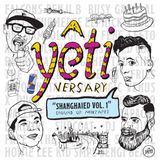 YETIversary Shanghaied Vol.1 (Round Up Mixtape)