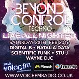 Beyond Control Live Broadcast 20/2/16. Digital B, Natalia Data, Scientific Funk, Stu J, Wayne DJc.