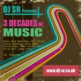 DJ SR - 3 DECADES OF MUSIC - (WWW.DJ-SR.CO.UK) - NO EXPLICT LYRICS