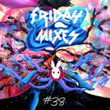 Friday Mixes 38