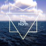To The North