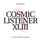 Cosmic Listener September 2010 with Basic Soul Unit and Daniel Bell