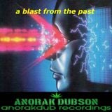 A Blast From The Past, Vol. 1 (Mixed by Anorak Dubson) (ADABFTP001)