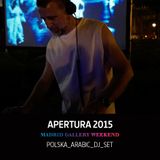 APERTURA 2015 /// POLSKA ARABIC DJ SET