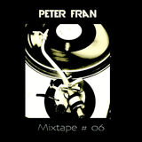Dj Peter Fran @ Mixtape #06