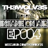 INSANE ON-AIR EP.004