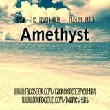 Amethyst - Speak The Truth 008 - August 2013 Podcast