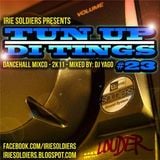 IRIE SOLDIERS "Tun up di tings #23" part 2 - mixed by Yago