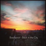 Basshavior - Back in the City