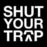 SHUT YOUR TRAP PROMO MIX