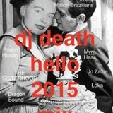 Dj death - hello 2015 mix