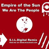 Empire of the Sun We Are The People - S.I.L.Digital Remix